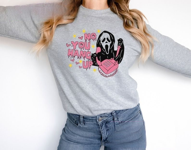No You Hang Up Scream Mask Horror Movie Sweatshirt