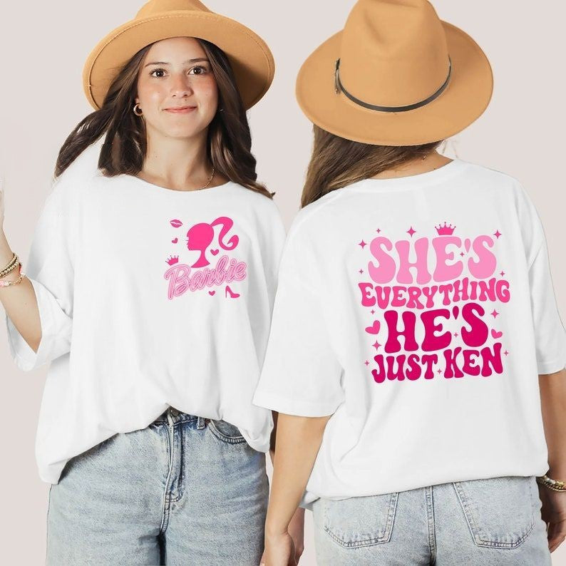 She's Everything He's Just Ken Casual T-shirt